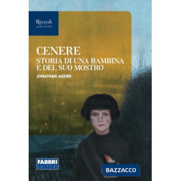 CENERE-STORIA DI UNA BAMBINA E DEL SUO MOSTRO SET