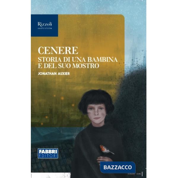 CENERE, STORIA DI UNA BAMBINA E DEL SUO MOSTRO NARRATIVA PER LA CL. 1