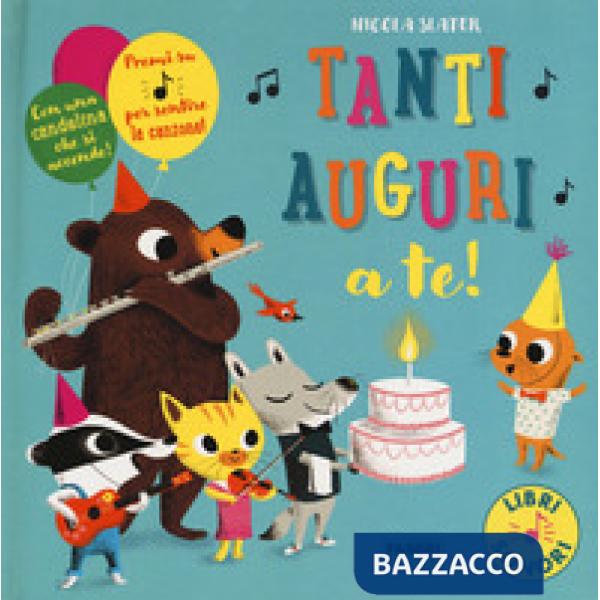 Tanti auguri a te! Libri sonori. Ediz. a colori