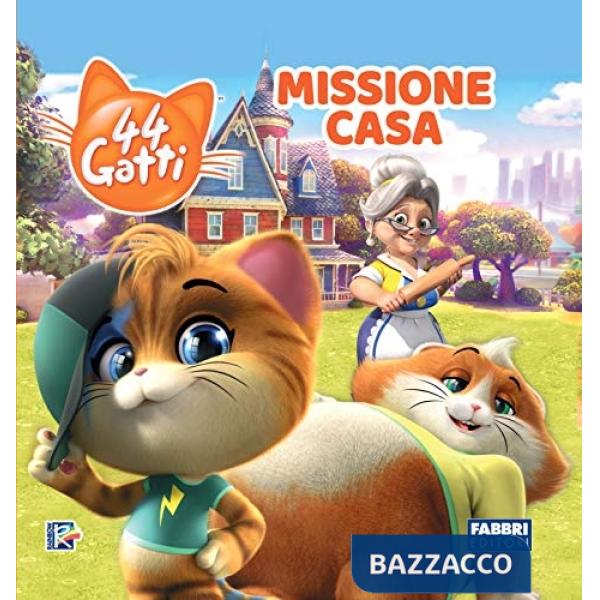Missione casa. 44 gatti. Storybook. Ediz. a colori