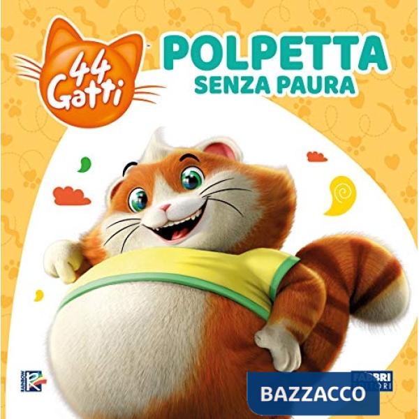 Polpetta senza paura. 44 gatti. Ediz. a colori