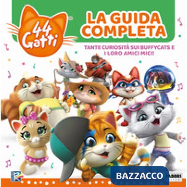 44 gatti. La guida completa. Ediz. a colori