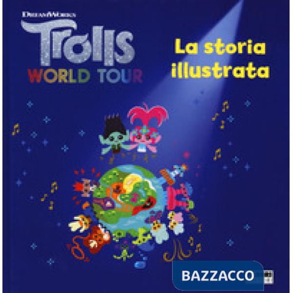 Trolls world tour. La storia illustrata. Ediz. a colori