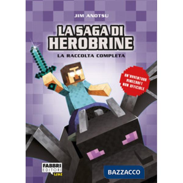 Saga di Herobrine: La spada di diamante-Il drago nero-L'attacco del male-Lo scontro finale (La)