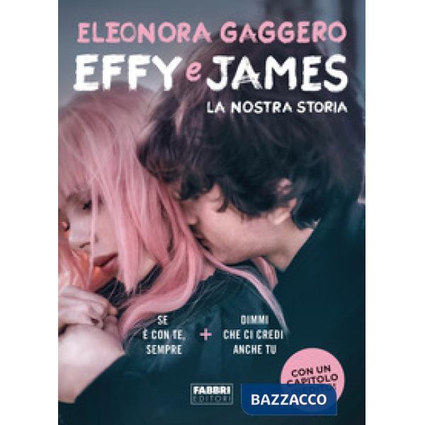 Effy e James. La nostra storia: Se è con te, sempre-Dimmi che ci credi anche tu