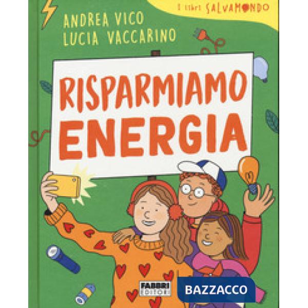 Risparmiamo energia. I libri Salvamondo