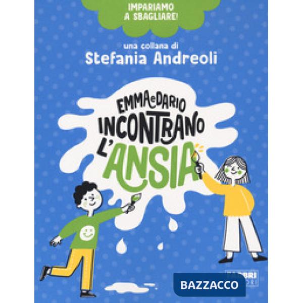 Emma e Dario incontrano l'ansia. Impariamo a sbagliare!