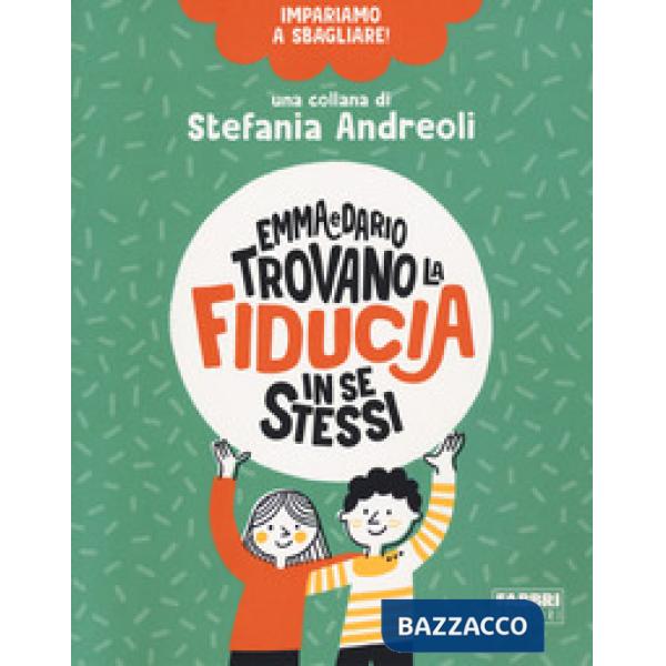 Emma e Dario trovano la fiducia in se stessi. Impariamo a sbagliare!