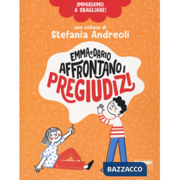 Emma e Dario affrontano i pregiudizi. Impariamo a sbagliare!