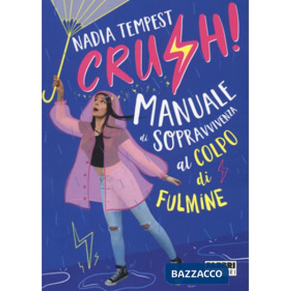 Crush! Manuale di sopravvivenza al colpo di fulmine