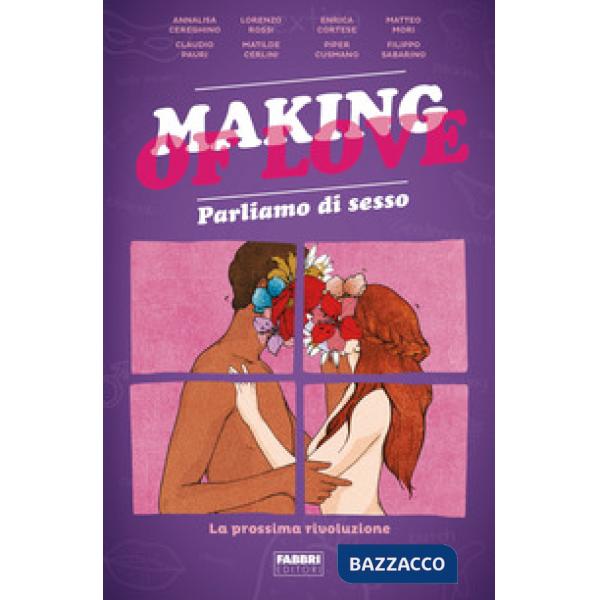 Making of love. Parliamo di sesso. La prossima rivoluzione