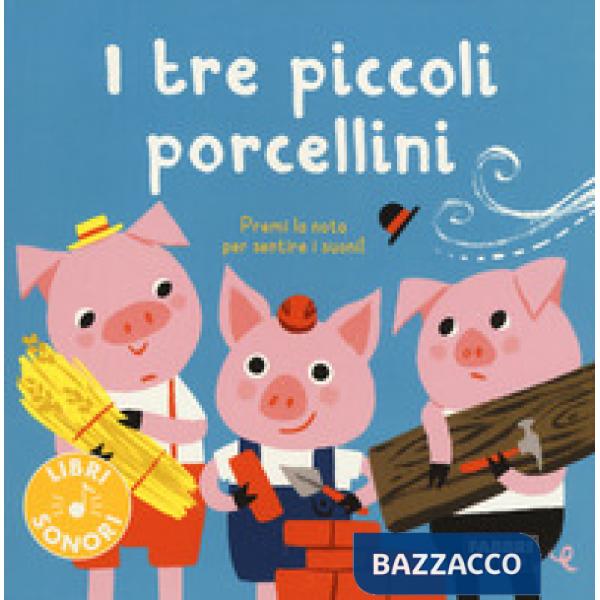 Tre piccoli porcellini. Ediz. a colori (I)