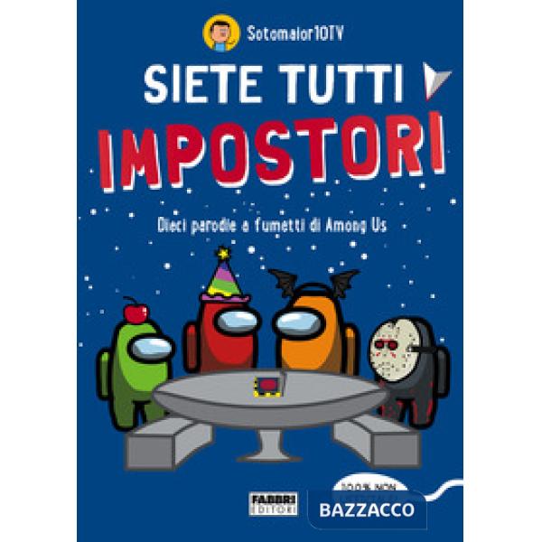 Siete tutti impostori. Dieci parodie a fumetti di Among us. 100% non ufficiale!