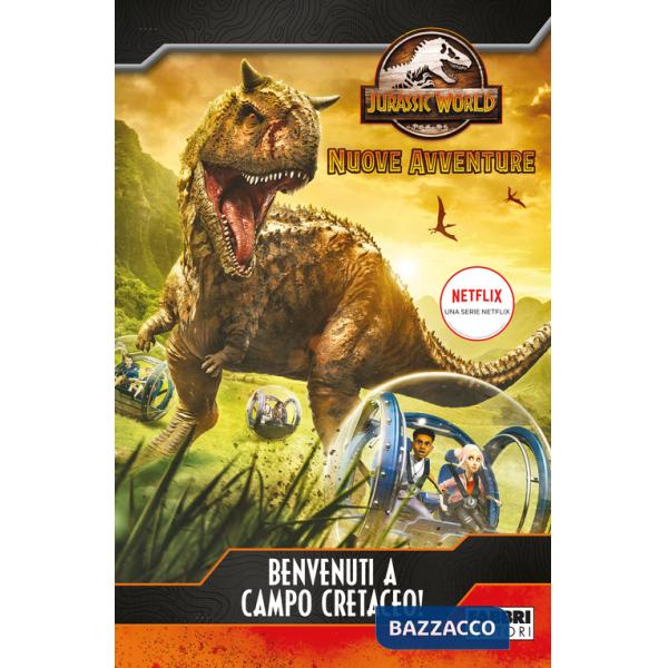 Benvenuti a Campo Cretaceo! Jurassic World. Nuove avventure