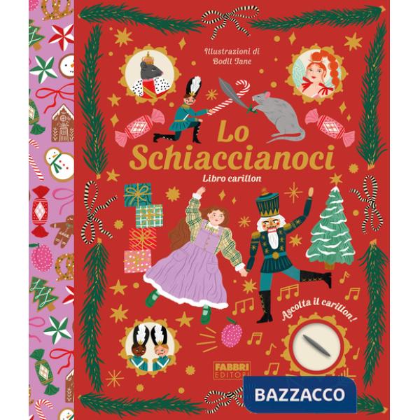 Schiaccianoci. Libro carillon. Ediz. a colori (Lo)