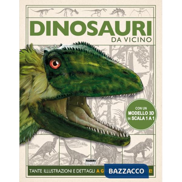 Dinosauri. Da vicino. Ediz. a colori. Con gadget