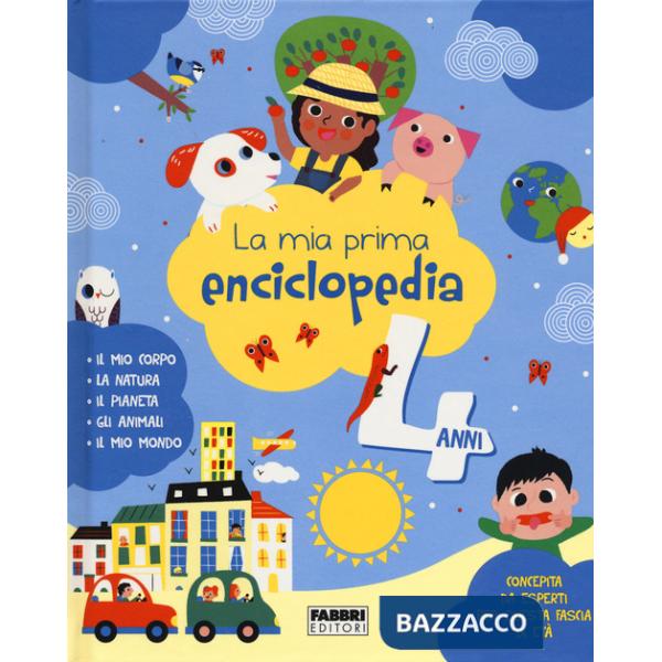 Mia prima enciclopedia. 4 anni. Ediz. a colori (La)
