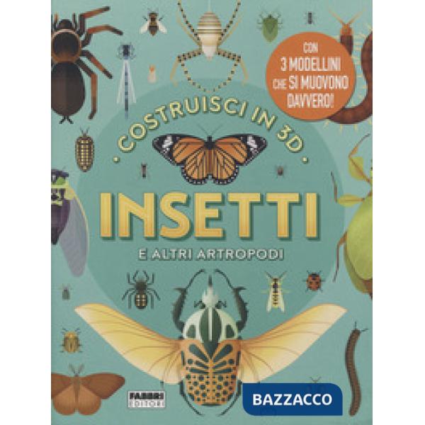 Insetti e altri artropodi. Costruisci in 3D. Ediz. a colori. Con gadget