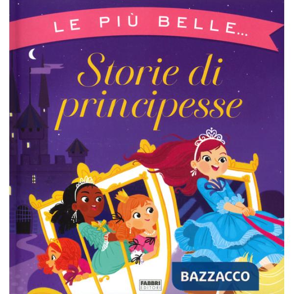 Più belle storie di principesse. Ediz. a colori (Le)
