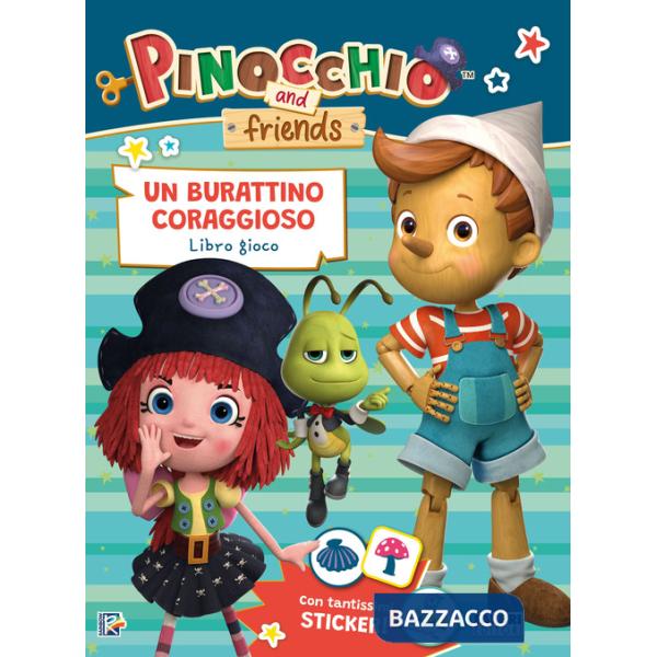 Burattino coraggioso. Libro gioco. Pinocchio and Friends. Ediz. a colori (Un)