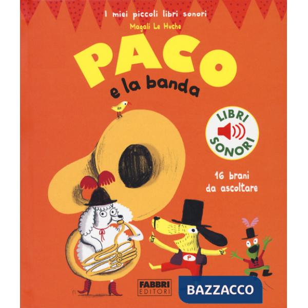 Paco e la banda. Ediz. a colori