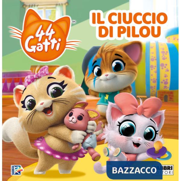 Ciuccio di Pilou. 44 gatti. Ediz. a colori (Il)