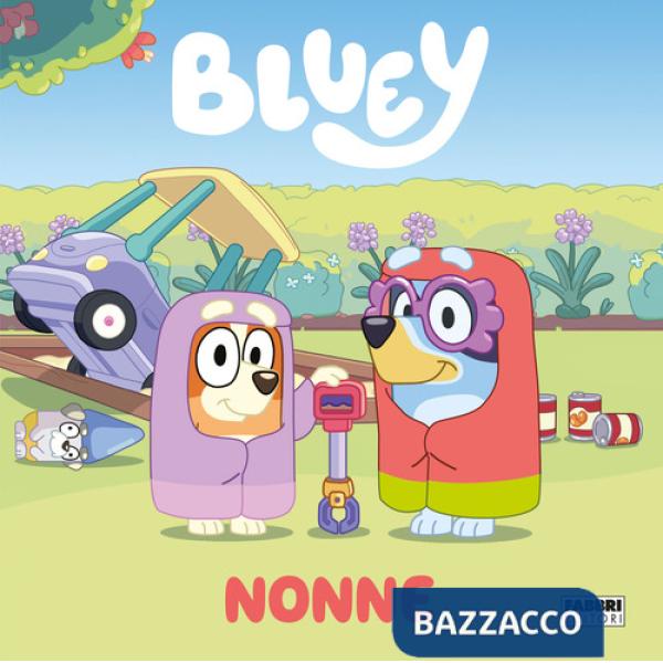 Nonne. Bluey. Ediz. a colori