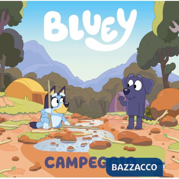 Campeggio. Bluey. Ediz. a colori