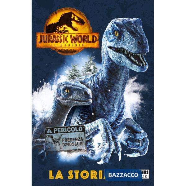 Jurassic World 3. Il dominio. La storia. Ediz. a colori