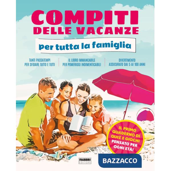 COMPITI DELLE VACANZE PER TUTTA LA FAMIGLIA
