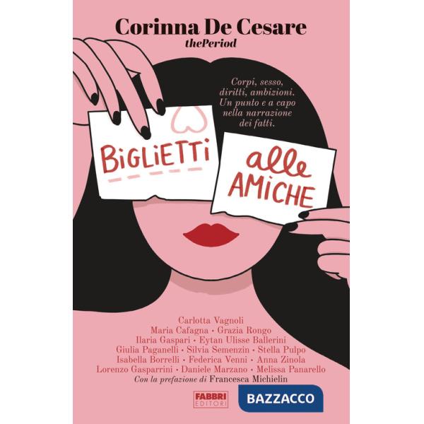 Biglietti alle amiche. Corpi, sesso, diritti, ambizioni. Un punto e a capo nella narrazione dei fatti
