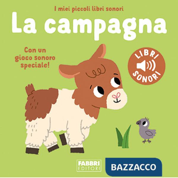 Campagna. I miei piccoli libri sonori. Ediz. a colori (La)