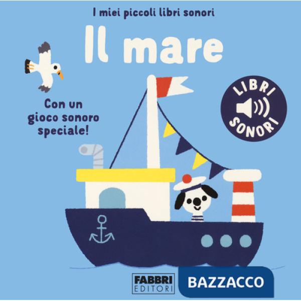 Mare. I miei piccoli libri sonori. Ediz. a colori (Il)