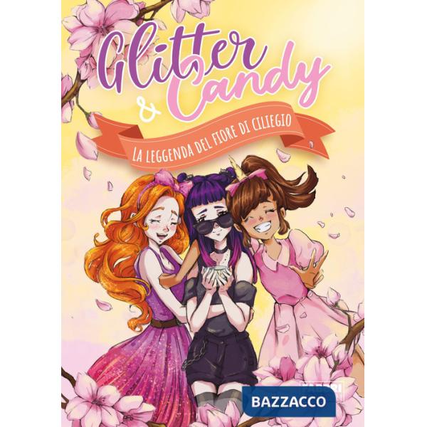 Leggenda del fiore di ciliegio. Glitter & Candy (La)