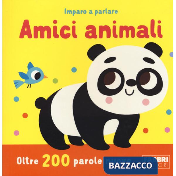 Amici animali. Imparo a parlare. Ediz. a colori