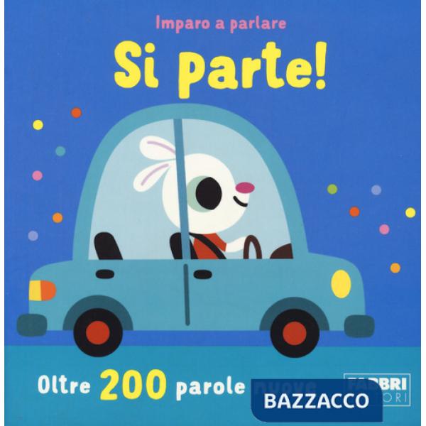 Si parte! Imparo a parlare. Ediz. a colori