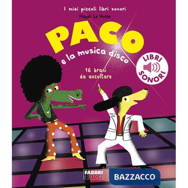 Paco e la musica disco. Ediz. a colori