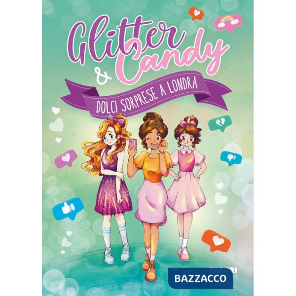 Dolci sorprese a Londra. Glitter & Candy