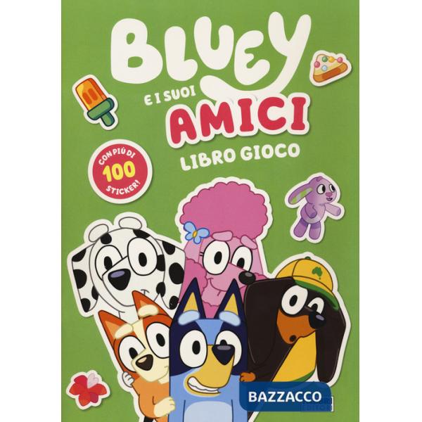 Bluey e i suoi amici. Ediz. a colori