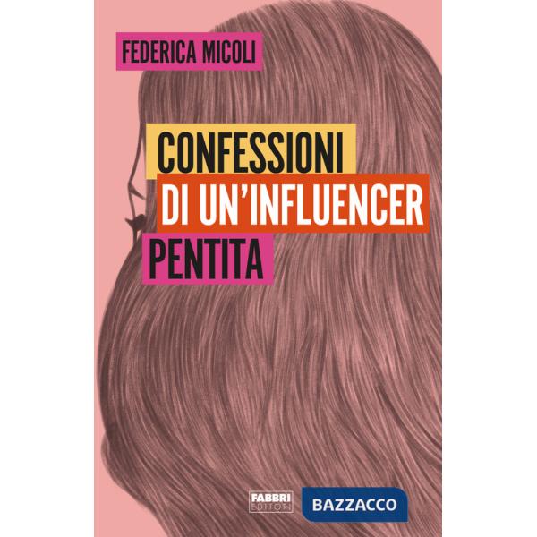 Confessioni di un'influencer pentita