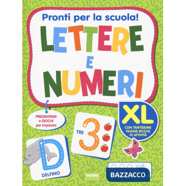 Pronti per la scuola! Lettere e numeri. Ediz. a colori