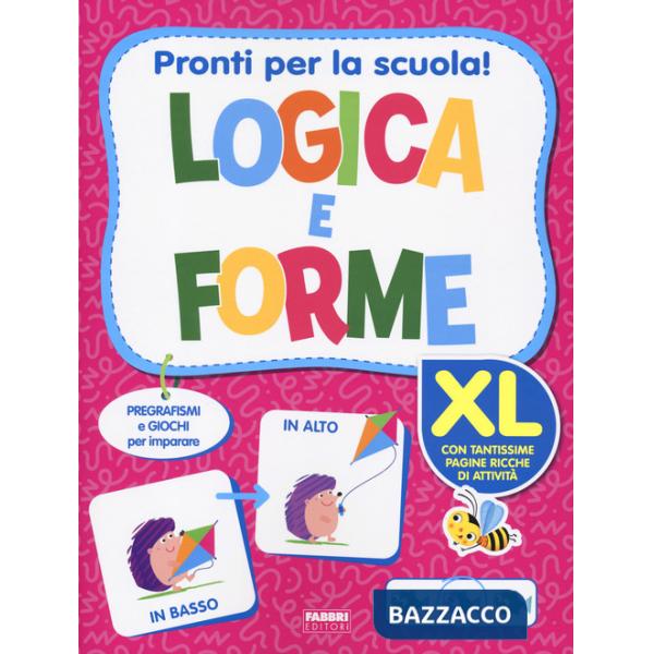 Pronti per la scuola! Logica e forme XL. Ediz. a colori