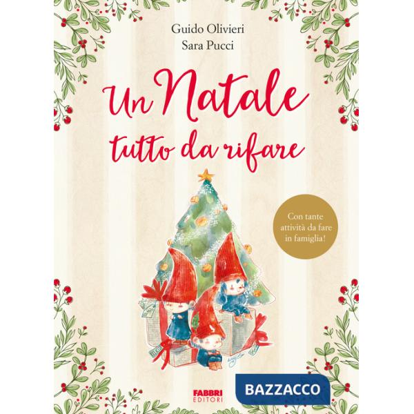 Natale tutto da rifare. Ediz. a colori (Un)
