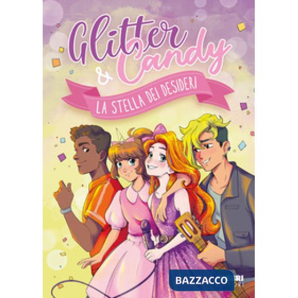 Stella dei desideri. Glitter & Candy. Ediz. a colori (La)