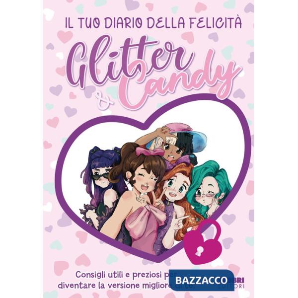Glitter & Candy. Il tuo diario della felicità
