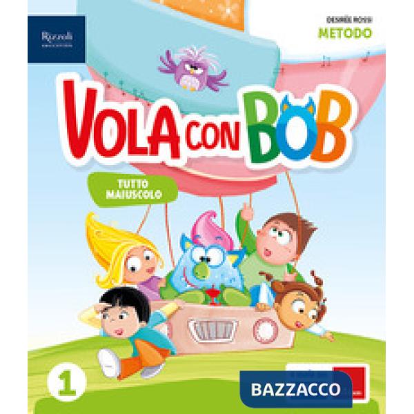 VOLA CON BOB CL. 1 METODO TUTTO MAIUSCOLO