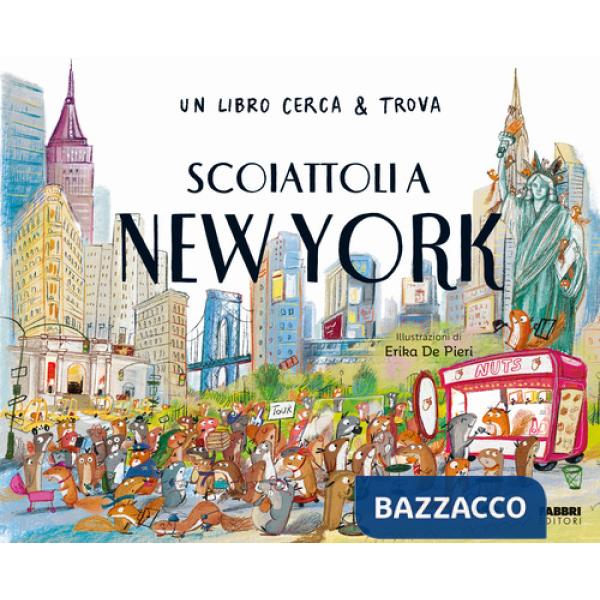 Scoiattoli a New York. Un libro cerca & trova. Ediz. a colori