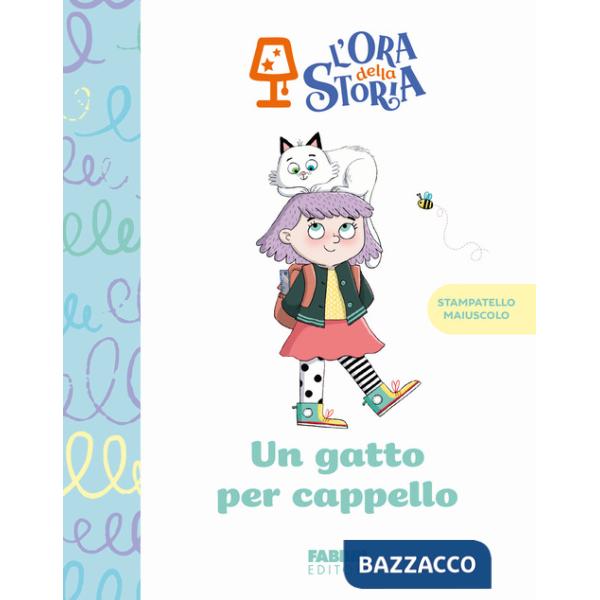 Gatto per cappello. L'ora della storia. Ediz. a colori (Un)
