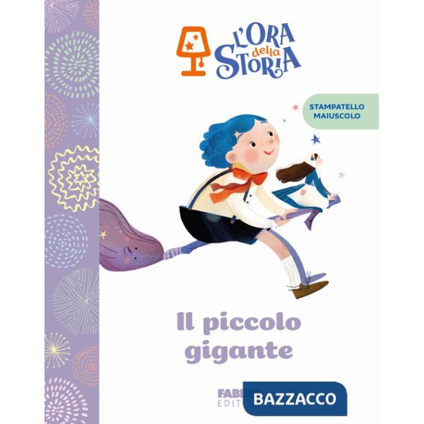 Piccolo gigante. L'ora della storia. Ediz. a colori (Il)