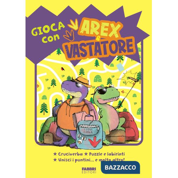 Gioca con Arex e Vastatore. Cruciverba, puzzle e labirinti, unisci i puntini... e molto altro!
